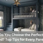 How Do You Choose the Perfect Bunk Bed? Top Tips for Every Parent