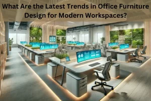 Read more about the article What Are the Latest Trends in Office Furniture Design for Modern Workspaces?